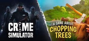 Crime Simulator x A Game About Chopping Trees banner