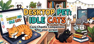 Desktop Pet: Idle Cats Cozy Chaotic Companions for your screen banner