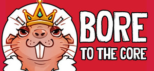 BORE to the CORE banner