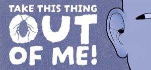 Take This Thing Out Of Me banner