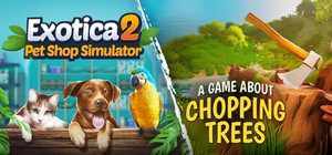 Exotica 2 x A Game About Chopping Trees banner