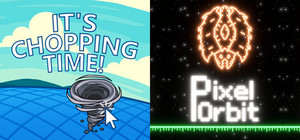 🌊It's Chopping Time! + Pixel Orbit💥 banner