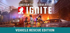 Firefighting Simulator: Ignite - Vehicle Rescue Edition banner