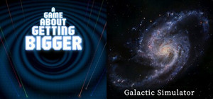 A Game About Getting Bigger & Galactic Simulator banner
