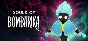 Souls of Bombarika banner