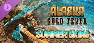 Alaska Gold Fever DLC - Summer Skins banner