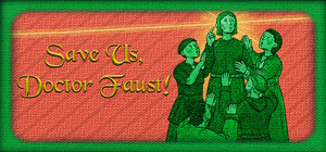 Save Us, Doctor Faust! banner