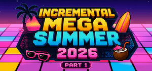 Incremental Mega Summer Part I banner