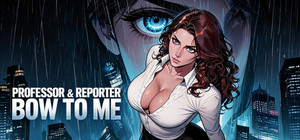 Professor & Reporter Bow to Me banner