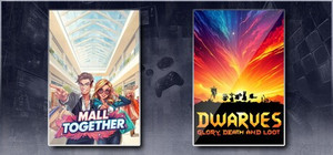 Mall Together & Dwarves: Glory, Death and Loot banner