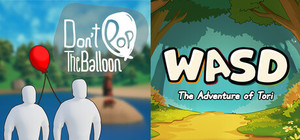 Don't Pop The Balloon & WASD : The Adventure of Tori banner