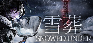 Snowed Under | 雪葬 banner