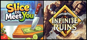 Slice To Meet You & Infinite Ruins banner