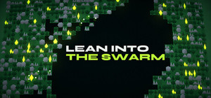 Lean Into The Swarm banner