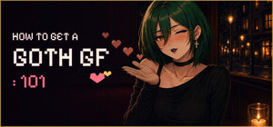 How To Get A Goth GF: 101 banner