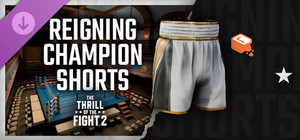 The Thrill Of The Fight 2 - Reigning Champion Shorts banner
