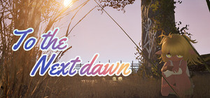 To the next dawn banner