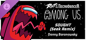 Rift of the NecroDancer: Among Us - "Sought (Seek Remix) - Danny Baranowsky banner