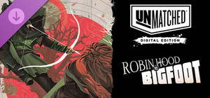 Unmatched: Digital Edition - Robin Hood vs Bigfoot banner