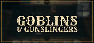 Goblins and Gunslingers banner