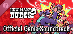 How Many Dudes? Soundtrack banner