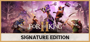 For The King II: Signature Edition banner