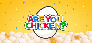 Are You Chicken? banner