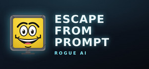 Escape from Prompt: Rogue AI banner