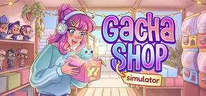 Gacha Shop Simulator banner