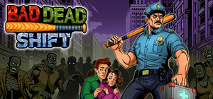 Bad Dead Shift banner