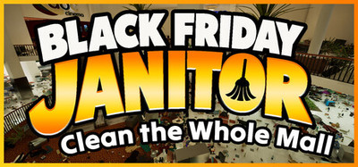 Black Friday Janitor: Clean the Whole Mall