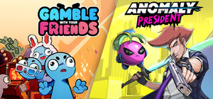 Anomaly President X Gamble With Your Friends banner
