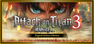 Attack on Titan 3 / A.O.T. 3 Digital Deluxe Edition with Pre-purchase Bonus banner