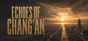 Echoes of Chang'an banner