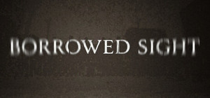 Borrowed Sight banner