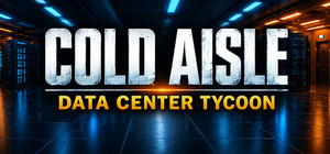 COLD AISLE: Data Center Tycoon banner