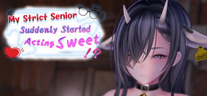 My Strict Senior Suddenly Started Acting Sweet!? banner