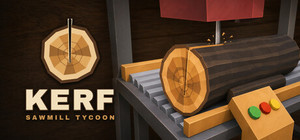 KERF: Sawmill Tycoon banner