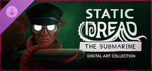 Static Dread: The Submarine - Digital Art Collection banner