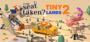 Is This Seat Taken? + Tiny Lands 2 banner