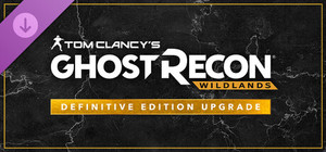 Tom Clancy's Ghost Recon Wildlands: Definitive Edition Upgrade banner