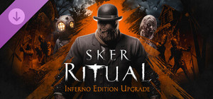 Sker Ritual - Inferno Upgrade banner