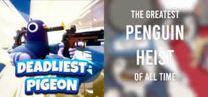 Deadliest Pigeon & The Greatest Penguin Heist of All Time banner