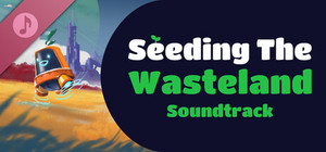 Seeding The Wasteland Soundtrack banner
