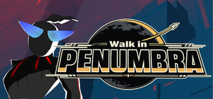 Walk in PENUMBRA banner