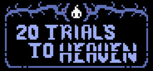 20 Trials to Heaven banner