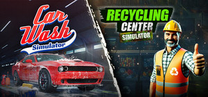 Car Wash Simulator x Recycling Center Simulator banner