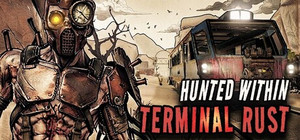 Hunted Within: Terminal Rust banner
