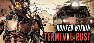 Hunted Within: Terminal Rust banner