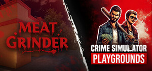Meat Grinder x Crime Simulator: Playgrounds banner